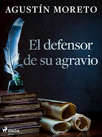 El defensor de su agravio - Agustín Moreto - E-Book