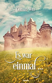 Es war einmal ... - Gerhard Wolf - E-Book