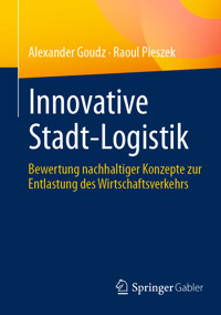 Innovative Stadt-Logistik - Alexander Goudz - E-Book