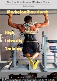 Muskelaufbau durch High Intensity Training - Philipp Moser - E-Book