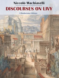 Discourses on Livy - Niccolò Machiavelli - E-Book