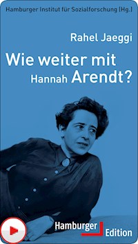 Wie weiter mit Hannah Arendt? - Rahel Jaeggi - E-Book