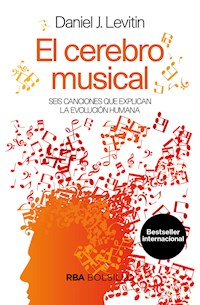 El cerebro musical - Daniel Levitin - E-Book