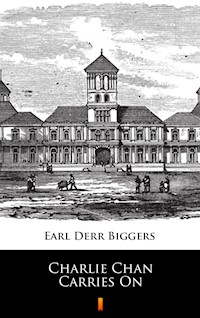 Charlie Chan Carries On - Earl Derr Biggers - E-Book