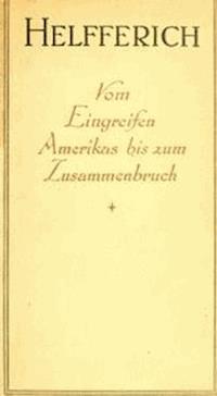 Der Weltkrieg, III. Band Vom Eingreifen Amerikas bis zum Zusammenbruch - Karl, Helfferich - kostenlos E-Book