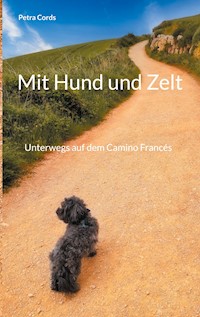 Mit Hund und Zelt - Petra Cords - E-Book