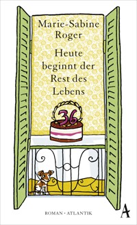 Heute beginnt der Rest des Lebens - Marie-Sabine Roger - E-Book + Hörbuch