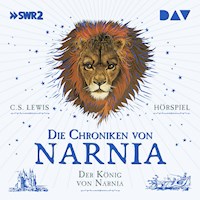 Die Chroniken von Narnia – Teil 2: Der König von Narnia - C.S. Lewis - Hörbuch