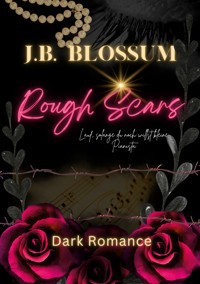 Rough Scars - j.b. blossum - E-Book