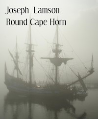 Round Cape Horn - Joseph Lamson - E-Book