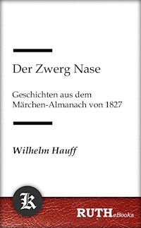 Der Zwerg Nase - Wilhelm  Hauff - E-Book