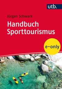 Handbuch Sporttourismus - Jürgen Schwark - E-Book