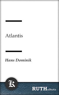 Atlantis - Hans Dominik - E-Book