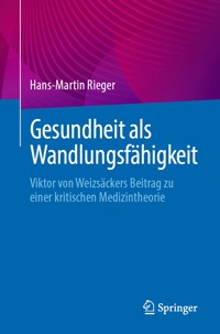 Gesundheit als Wandlungsfähigkeit - Hans-Martin Rieger - E-Book