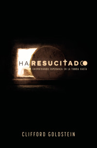 ¡Ha resucitado! - Clifford Goldstein - E-Book