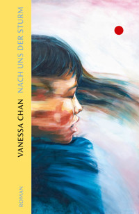 Nach uns der Sturm - Vanessa Chan - E-Book