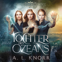 Töchter des Ozeans - Die Töchter der Elemente - A. L. Knorr - Hörbuch