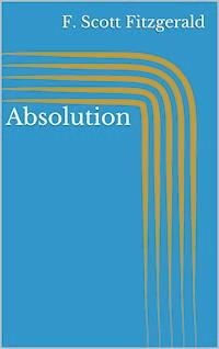 Absolution - F.Scott Fitzgerald - E-Book