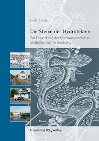 Die Steine der Hydrotekten. - Heiko Lieske - E-Book
