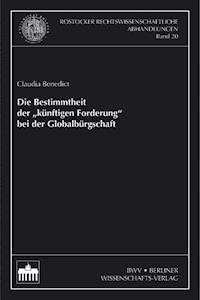 Die Bestimmtheit der "künftigen Forderung"bei der Globalbürgschaft - Claudia Benedict - E-Book