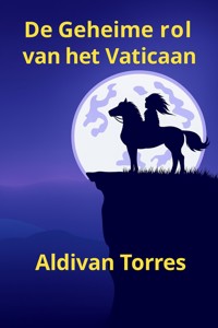 De Geheime rol van het Vaticaan - aldivan teixeira torres - E-Book