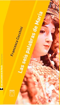 Las seis palabras de María - Francesca Cochinni - E-Book
