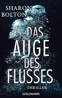 Das Auge des Flusses - Sharon Bolton - E-Book