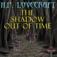 The Shadow out of Time - H. P. Lovecraft - Hörbuch
