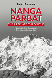 Nanga Parbat - The Ultimate Chronicle - Robert Ransauer - E-Book