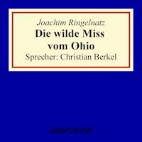 Die wilde Miss vom Ohio - Joachim Ringelnatz - Hörbuch