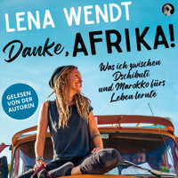 Danke, Afrika! - Lena Wendt - Hörbuch