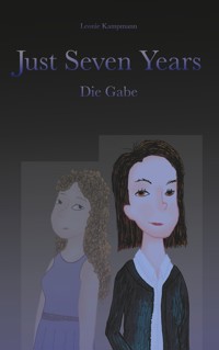 Just seven years - Leonie Kampmann - E-Book