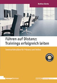 Führen auf Distanz: Trainings erfolgreich leiten - Bettina Gierke - E-Book