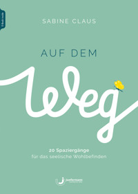 Auf dem Weg - Sabine  Claus - E-Book