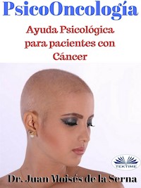 Psicooncología - Juan Moisés De La Serna - E-Book