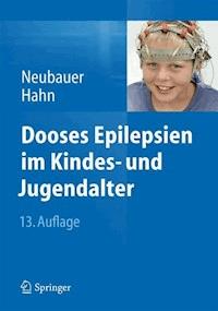 Dooses Epilepsien im Kindes- und Jugendalter - Bernd A. Neubauer - E-Book