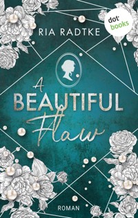 A Beautiful Flaw - Ria Radtke - E-Book