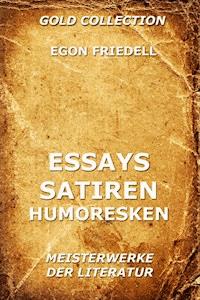 Essays, Satiren, Humoresken - Egon Friedell - E-Book