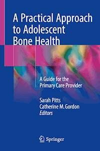 A Practical Approach to Adolescent Bone Health -  - E-Book