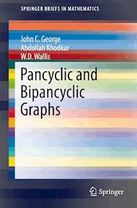 Pancyclic and Bipancyclic Graphs - John C. George - E-Book