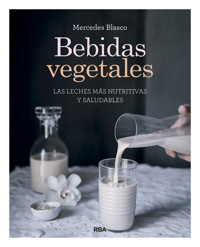 Bebidas vegetales - Mercedes Blasco - E-Book
