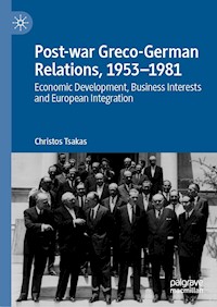 Post-war Greco-German Relations, 1953–1981 - Christos Tsakas - E-Book