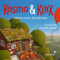 Jahreszeiten-Geschichten - Kosmo & Klax (Ungekürzt) - Alexandra Helmig - Hörbuch