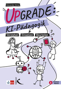 Upgrade: KI-Pädagogik - Alexander König - E-Book