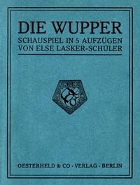 Die Wupper - Lasker-Schüler, Else - kostenlos E-Book