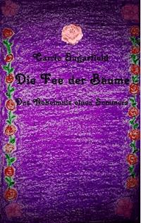 Die Fee der Bäume - Carrie Sugarfield - E-Book