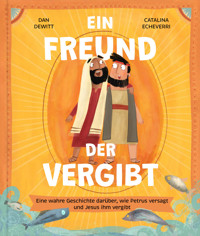 Ein Freund, der vergibt - Dan DeWitt - E-Book