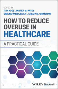 How to Reduce Overuse in Healthcare -  - E-Book