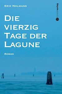 Die vierzig Tage der Lagune - Erik Nolmans - E-Book