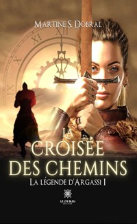 La légende d’Argassi - Tome 1 - Martine S. Dobral - E-Book
